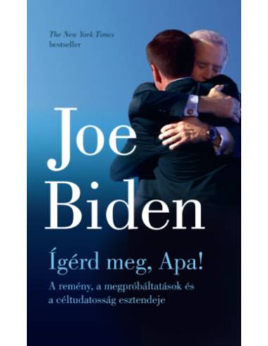 Ígérd meg, Apa! - A remény, a megpróbáltatások és a céltudatosság esztendeje
