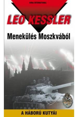 Menekülés Moszkvából - A háború kutyái 2. sorozat 5. kötete (25. kötet)