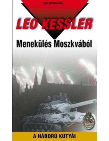Menekülés Moszkvából - A háború kutyái 2. sorozat 5. kötete (25. kötet)