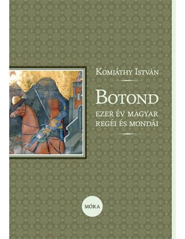 Botond - Ezer év magyar regéi és mondái