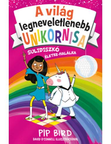 A világ legneveletlenebb unikornisa 3. - Sulidiszkó életre-halálra