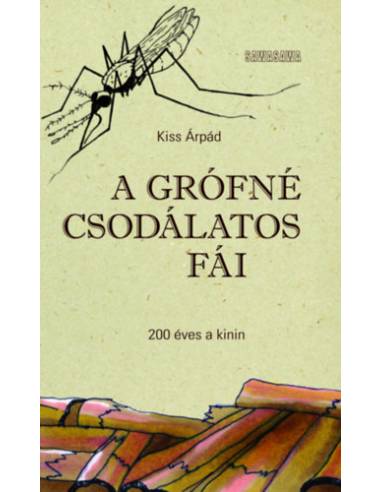 A grófné csodálatos fái - 200 éves a kinin