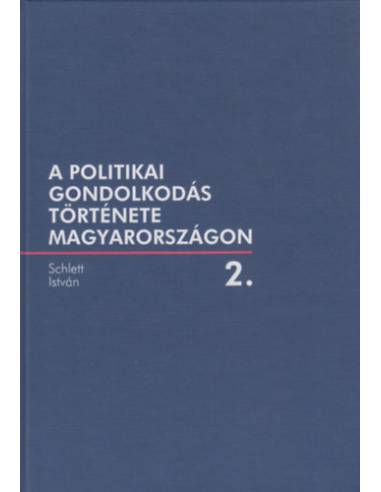 A politikai gondolkodás története Magyarországon 2.