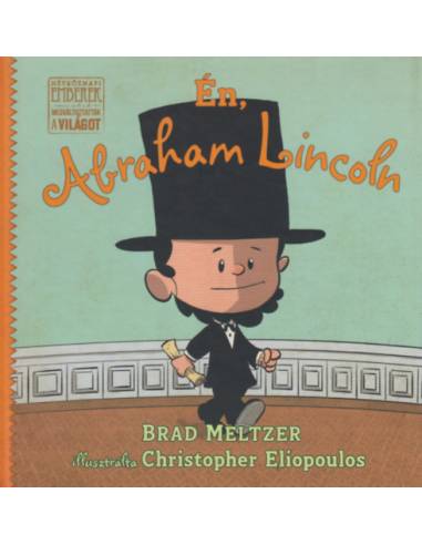 Én, Abraham Lincoln - Brad Meltzer