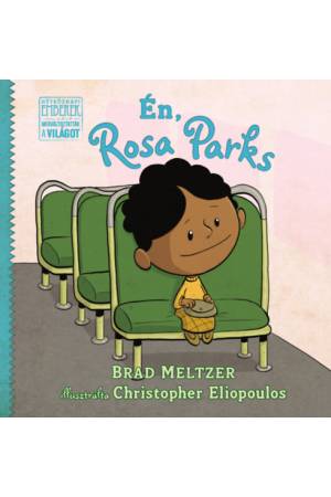 Én, Rosa Parks - Brad Meltzer