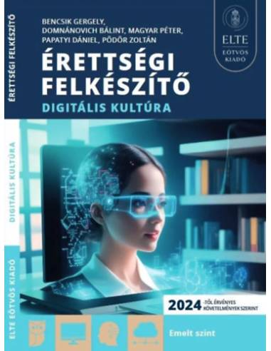 Érettségi felkészítő - Digitális kultúra