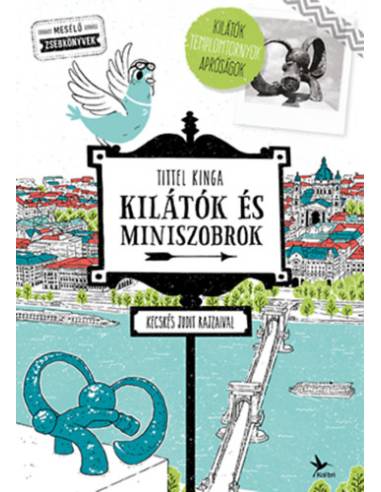 Kilátók és miniszobrok - Kilátók templomtornyok apróságok