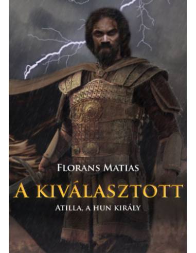 A kiválasztott - Atilla, a hun király