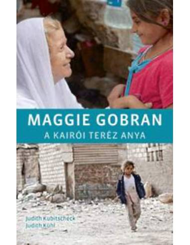 Maggie Gobran - A kairói Teréz anya