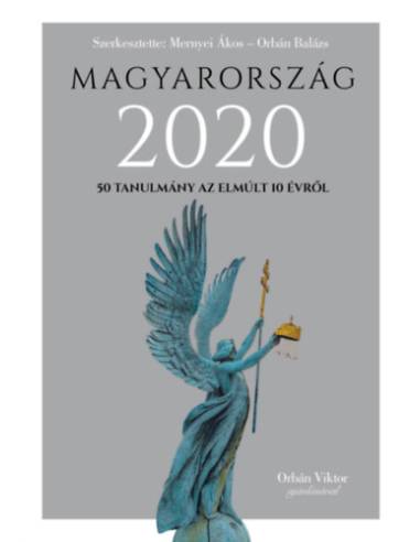 Magyarország 2020 - 50 tanulmány az emúlt 10 évről