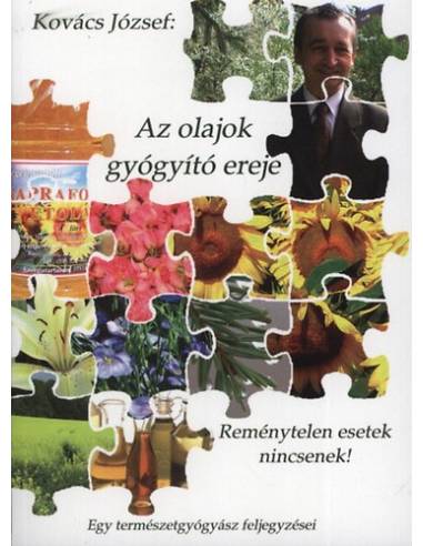 Az olajok gyógyító ereje - Reménytelen esetek nincsenek