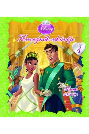 Hercegnők esküvője 4. - Tiana esküvője -