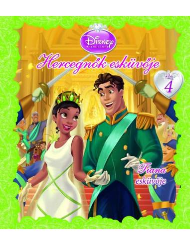 Hercegnők esküvője 4. - Tiana esküvője -