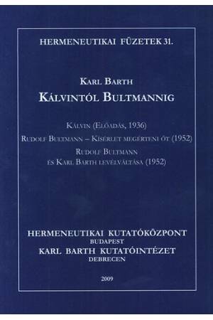 Kálvintól Bultmannig - Karl Barth