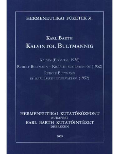 Kálvintól Bultmannig - Karl Barth