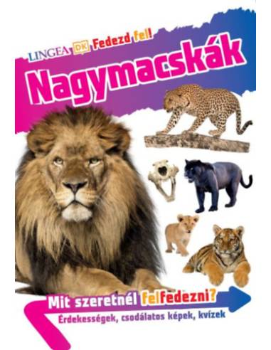 Fedezd fel! - Nagymacskák