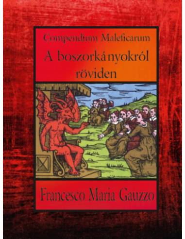 Compendium Maleficarum - A boszorkányokról röviden