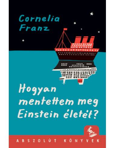 Hogyan mentettem meg Einstein életét?