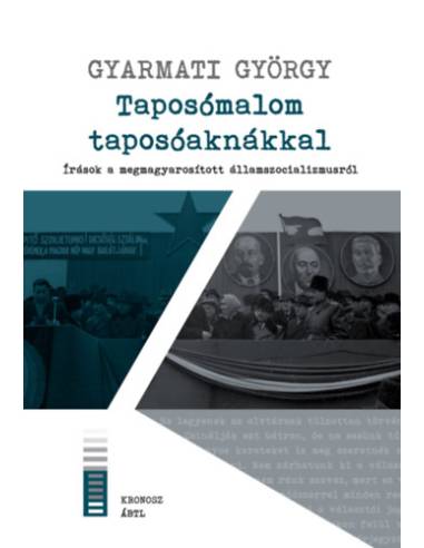 Taposómalom taposóaknákkal - Írások a megmagyarosított államszocializmusról