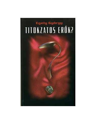 Titokzatos erők? - Egely György