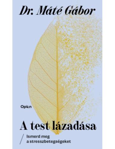 A test lázadása - Ismerd meg a stresszbetegségeket