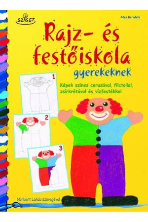 Rajz- és festőiskola gyerekekenek - Képek színes ceruzával, filctollal, zsírkrétával és vízfestékkel