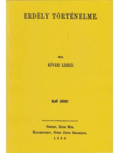 Erdély történelme I. - Kővári László
