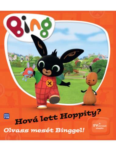 Bing - Hová lett Hoppity? - Olvass mesét Binggel!