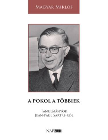 A pokol a többiek - Tanulmányok Jean-Paul Sartre-ról