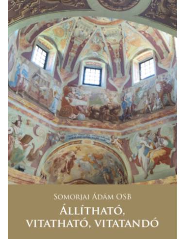 Állítható, vitatható, vitatandó