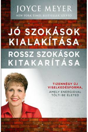 Jó szokások kialakítása, rossz szokások kitakarítása - Tizennégy új viselkedésforma, amely energiával tölti be életed