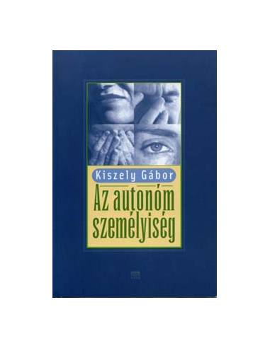 Az autonóm személyiség - Kiszely Gábor