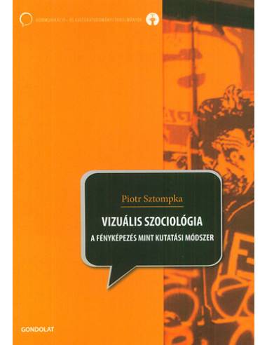 Vizuális szociológia  - A fényképezés mint kutatási módszer