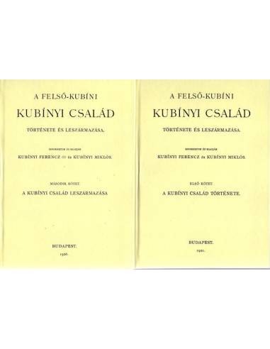 A felső-kubíni Kubínyi család története I-II. - Kubinyi Ferenc Kubinyi Miklós
