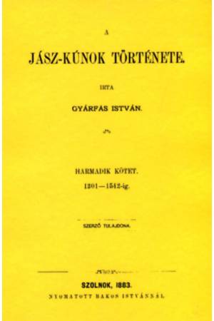 A jász-kunok története III. - Gyárfás István