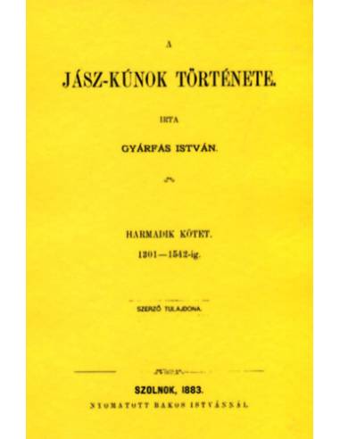A jász-kunok története III. - Gyárfás István