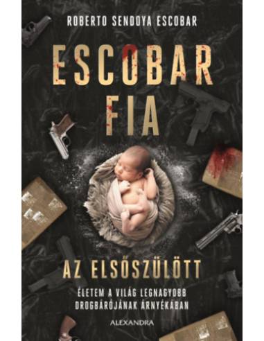 Escobar fia: az elsőszülött