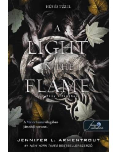 A Light in the Flame - Fény a lángban - Hús és tűz 2.
