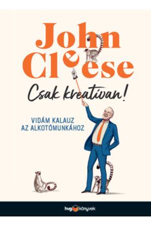 Csak kreatívan! - Vidám kalauz az alkotómunkához