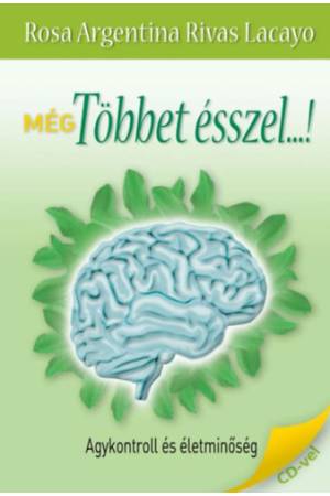 Még többet ésszel...! - Rosa Argentina Rivas Lacayo