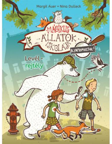 Mágikus állatok iskolája - Kinyomoztuk! 1. - Levélrejtély