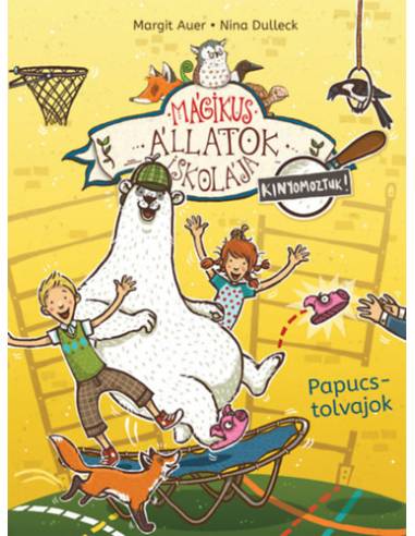 Mágikus állatok iskolája - Kinyomoztuk! 2. - Papucstolvajok