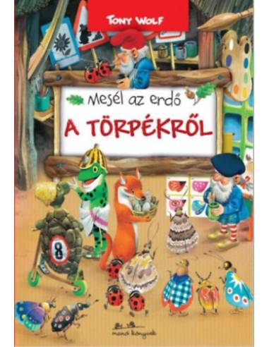 Mesél az erdő - A törpékről
