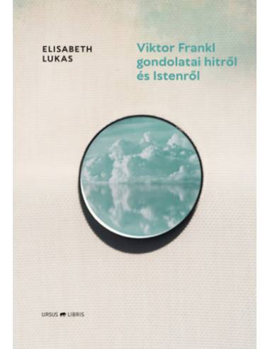 Viktor Frankl gondolatai hitről és Istenről