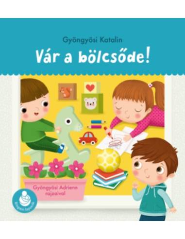 Vár a bölcsőde! - Ringató-lapozók