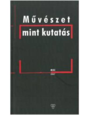 Művészet mint kutatás - A Magyar Képzőművészeti Egyetem, a Magyar Tudományos Akadémia Művészettörténeti Kutatóintézet és a C3 Ku