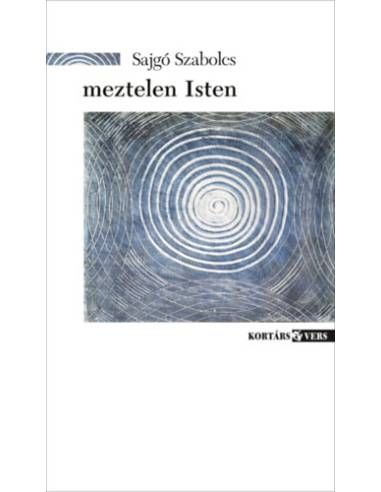 meztelen Isten - új versek