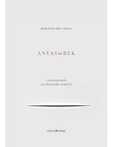 Anyasebek - Császármetszés az édesanyák szemével