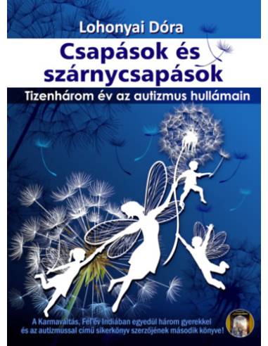 Csapások és szárnycsapások - Tizenhárom év az autizmus hullámain