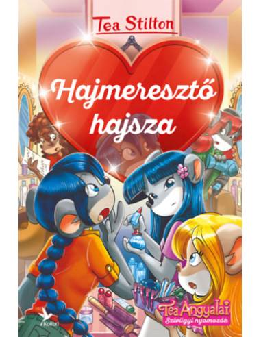 Hajmeresztő hajsza - Tea Angyalai